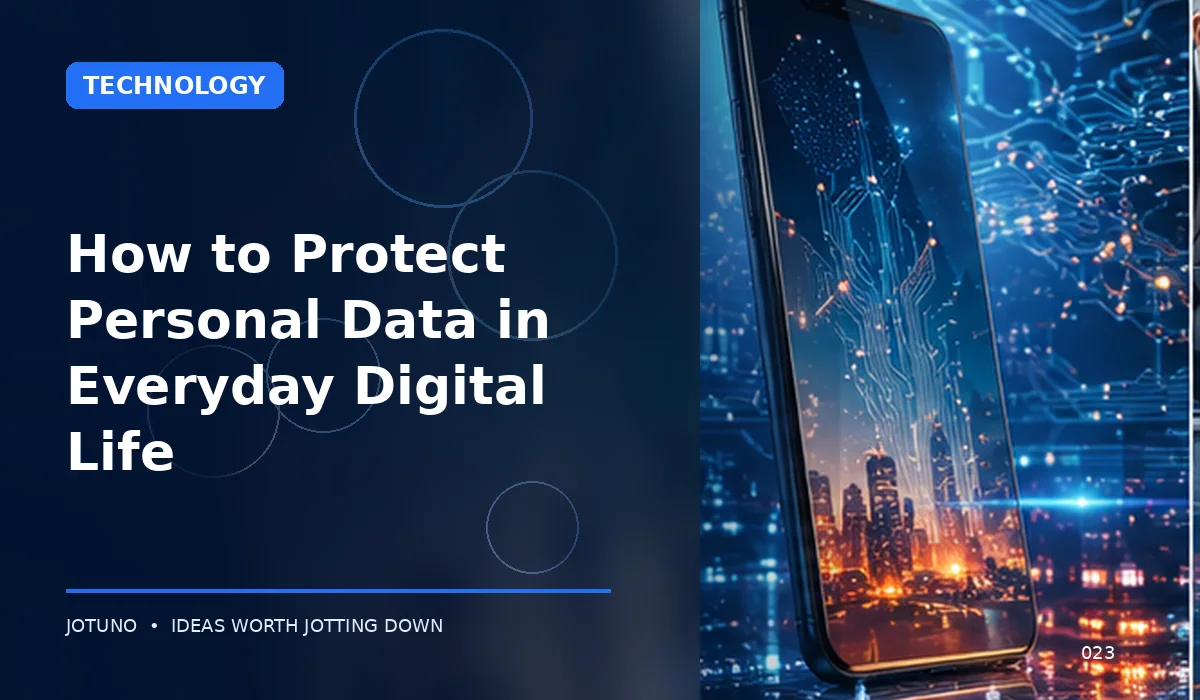 How to Protect Personal Data in Everyday Digital Life