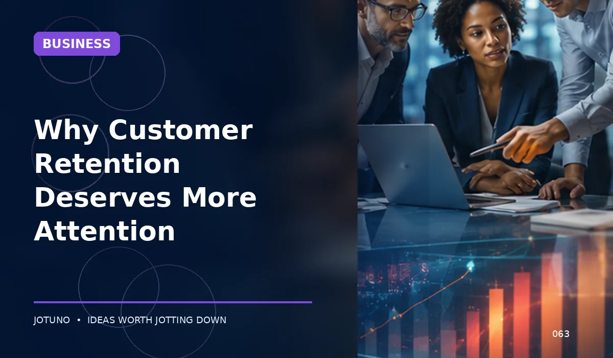 Why Customer Retention Deserves More Attention