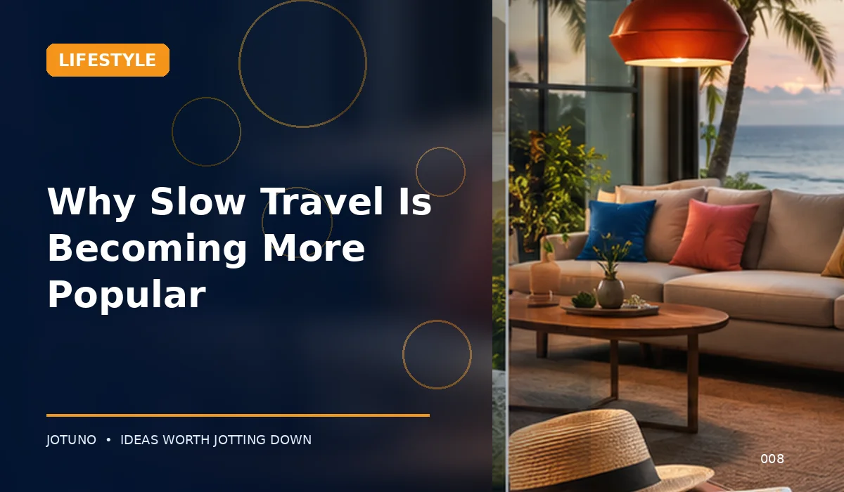 Why Slow Travel Is Becoming More Popular